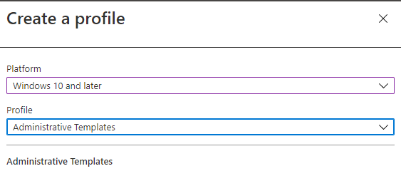 Machine generated alternative text:
Create a profile 
Windows 10 and later 
profile 
Administrative Templates 
Administrative Templates 